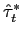 $ \hat{\tau}_{t}^{*}$