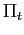 $ \Pi_{t}$