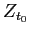$ Z_{t_{0}}$