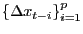 $ \left\{ \Delta x_{t-i}\right\} _{i=1}^{p}$