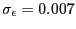 $ \sigma_{\epsilon}=0.007$