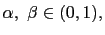 $ \alpha,\ \beta\in(0,1),$