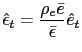 $\displaystyle \hat{\epsilon}_{t}=\frac{\rho_{e}\bar{e}}{\bar{\epsilon}}\hat{e} _{t}$