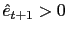 $ \hat{e}_{t+1}>0$