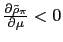 $ \frac{\partial\tilde{\rho}_{\pi}}{\partial\mu}<0$