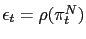 $ \epsilon _{t}=\rho(\pi_{t}^{N})$