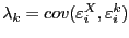 $ \lambda_{k}=cov(\varepsilon_{i}^{X},\varepsilon_{i}^{k})$