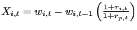 $ X_{i,t}=w_{i,t}-w_{i,t-1}\left( \frac{1+r_{i,t}}{1+r_{p,t}}\right) $