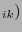 $ _{ik})$