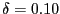 $ \delta=0.10$