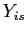 $ Y_{is}$
