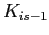 $ K_{is-1}$