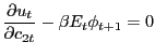 $\displaystyle \frac{\partial u_{t} }{\partial c_{2t} }-\beta E_{t} \phi_{t+1} =0 $