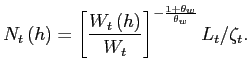$\displaystyle N_{t}\left( h\right) =\left[ \frac{W_{t}\left( h\right) }{W_{t}}\right] ^{- \frac{1+\theta _{w}}{\theta _{w}}}L_{t}/\zeta_{t}.$