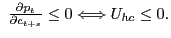 $ \ \frac{\partial p_{t} }{\partial c_{t+s}}\leq0\Longleftrightarrow U_{hc}\leq0.$