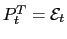 $ P_{t}^{T}=\mathcal{E}_{t}$
