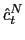 $\displaystyle \hat{c}_{t}^{N}$
