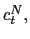 $ c_{t}^{N},$