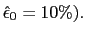 $ \hat{\epsilon}_{0}=10\%).$