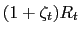 $ (1+\zeta_{t})R_{t}$