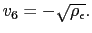 $ v_{6}=-\sqrt{\rho_{\epsilon}}.$