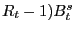 $ R_{t}-1)B_{t}^{s}$