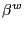 $ \beta^{w}$