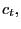 $ c_{t},$