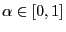 $ \alpha\in\left[ 0,1\right] $