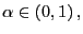 $ \alpha\in\left( 0,1\right) ,$