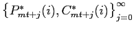 $ \left\{ P^{*}_{mt+j}(i),C^{*} _{mt+j}(i)\right\} ^{\infty}_{j=0}$