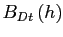 $ B_{Dt}\left( h\right) $