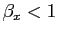 $ \beta_{x} < 1$