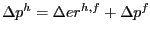 $ \Delta p^{h}=\Delta er^{h,f}+\Delta p^{f}$