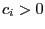 $ c_{i}>0$