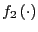 $ f_{2}\left( \cdot\right) $
