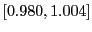 $ \left[ 0.980,1.004\right] $
