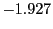 $ -1.927 $