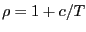 $ \rho=1+c/T$