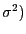 $ \sigma^{2})$