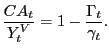 $\displaystyle \frac{CA_{t} }{Y_{t}^{V} }=1-\frac{\Gamma_{t} }{\gamma_{t} }. $