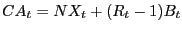 $ CA_{t} =NX_{t} +(R_{t} -1)B_{t} $
