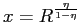 $ x=R^{\frac{\eta}{1-\eta}}$
