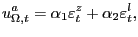 $\displaystyle u_{\Omega,t}^{a}=\alpha_{1}\varepsilon_{t}^{z}+\alpha_{2}\varepsilon_{t} ^{l},$