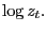 $ \log z_{t}.$