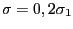 $ \sigma=0,2\sigma_{1}$