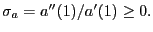 $ \sigma_{a}=a^{\prime\prime}(1)/a^{\prime}(1)\geq0.$