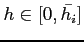 $h\in \lbrack 0,\bar{h_{i}}]$