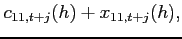 $\displaystyle c_{11,t+j}(h)+x_{11,t+j}(h),$