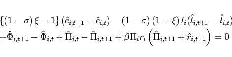 \begin{eqnarray*} && \left\{ \left( 1-\sigma \right) \xi -1\right\} (\hat{c} _{i,t+1}-\hat{c}_{i,t})-\left( 1-\sigma \right) \left( 1-\xi \right) l_{i}(\hat{l}_{i,t+1}-\hat{l}_{i,t}) \ &&+\hat{\Phi}_{i,t+1}-\hat{\Phi}_{i,t}+\hat{\Pi}_{i,t}-\hat{\Pi} _{i,t+1} +\beta \Pi _{i}r_{i}\left( \hat{\Pi}_{i,t+1}+\hat{r}_{i,t+1}\right)= 0 \end{eqnarray*}